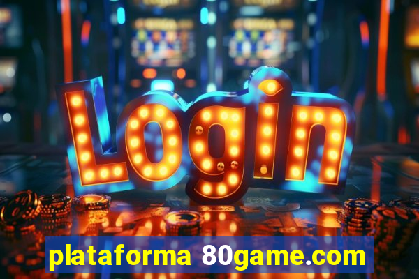 plataforma 80game.com